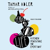 Feast on Your Life by  Tamar Adler audiobook