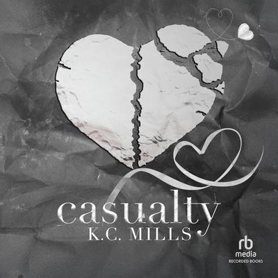 Casualty by K. C. Mills audiobook