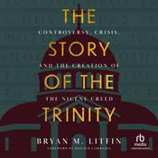 The Story of the Trinity by  Bryan M. Litfin audiobook