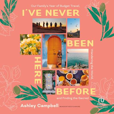 I've Never Been Here Before by Ashley Campbell audiobook
