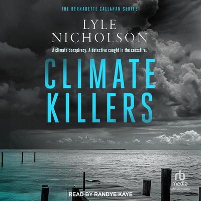 Climate Killers by Lyle Nicholson audiobook