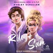 Riley + Sam by  Ashley Schaller audiobook