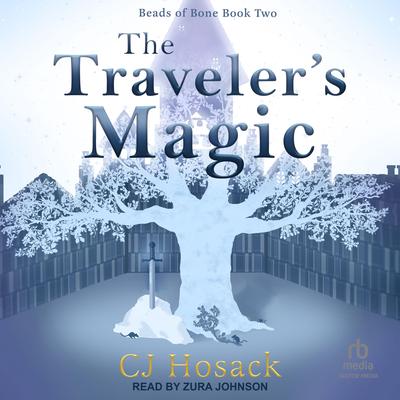 The Traveler's Magic by C.J. Hosack audiobook