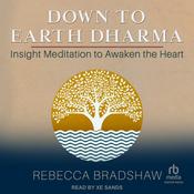 Down to Earth Dharma by  Rebecca Bradshaw audiobook