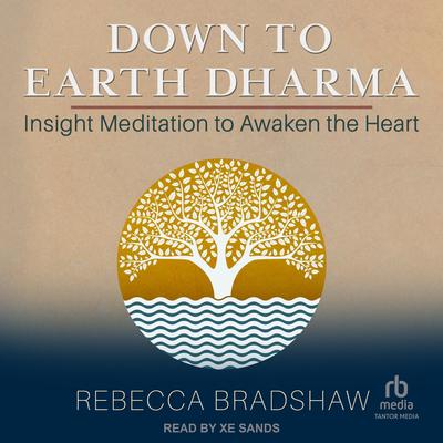 Down to Earth Dharma by Rebecca Bradshaw audiobook