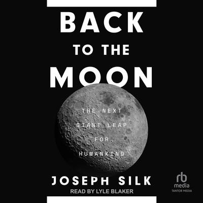 Back to the Moon by Joseph Silk audiobook