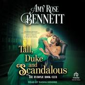 Tall, Duke and Scandalous by  Amy Rose Bennett audiobook