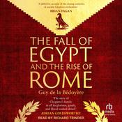 The Fall of Egypt and the Rise of Rome by  Guy de la Bédoyère audiobook