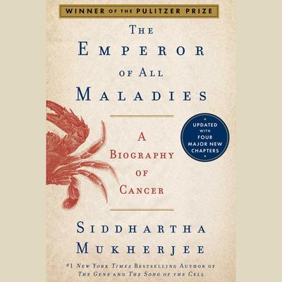 The Emperor of All Maladies by Siddhartha Mukherjee audiobook