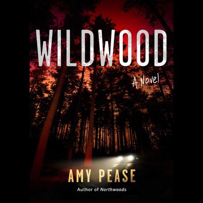 Wildwood by Amy Pease audiobook