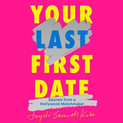 Your Last First Date by Jaydi Samuels Kuba audiobook