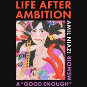 Life After Ambition by  Amil Niazi audiobook