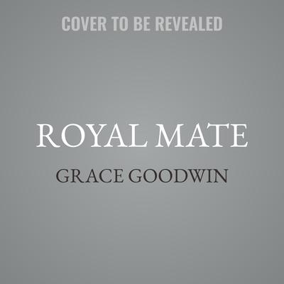 Royal Mate by Grace Goodwin audiobook