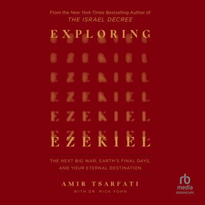 Exploring Ezekiel by Amir Tsarfati audiobook