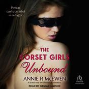 The Corset Girls Unbound by  Annie R. McEwen audiobook