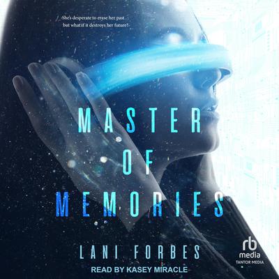 Master of Memories by Lani Forbes audiobook