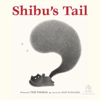 Shibu's Tail by Tess Thomas audiobook