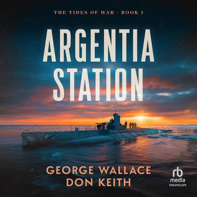 Argentia Station by Don Keith audiobook