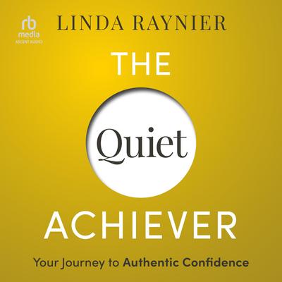 The Quiet Achiever by Linda Raynier audiobook