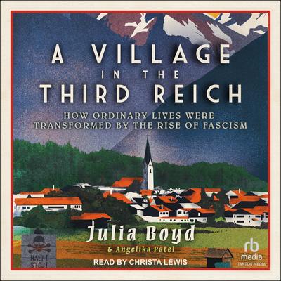 A Village in the Third Reich by Julia Boyd audiobook