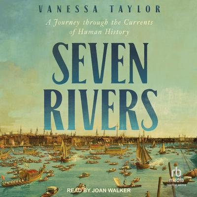 Seven Rivers by Vanessa Taylor audiobook