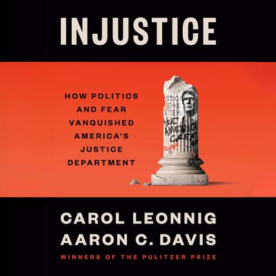 Injustice by Carol Leonnig audiobook