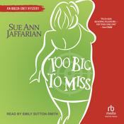 Too Big to Miss by  Sue Ann Jaffarian audiobook