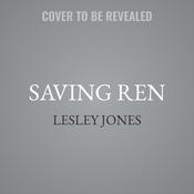 Saving Ren by  Lesley Jones audiobook