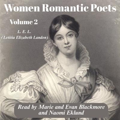 Women Romantic Poets - Volume 2 by Letitia Elizabeth Landon audiobook