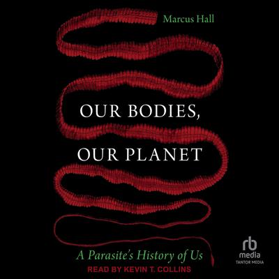 Our Bodies, Our Planet by Marcus Hall audiobook