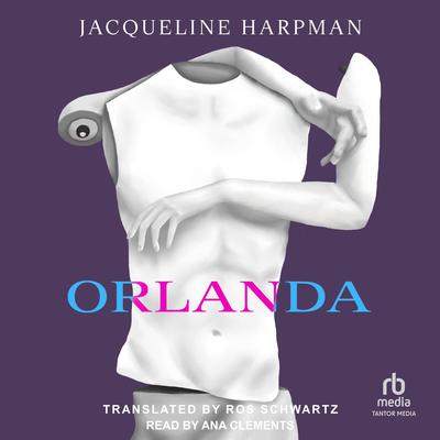 Orlanda by Jacqueline Harpman audiobook