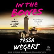 In the Bones by  Tessa Wegert audiobook