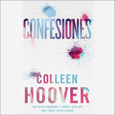 Confesiones / Confess (Spanish edition) by Colleen Hoover audiobook