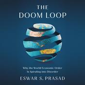 The Doom Loop by  Eswar S. Prasad audiobook