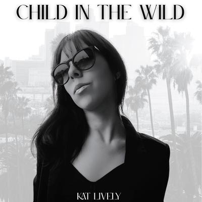 Child in the Wild by Kat Lively audiobook