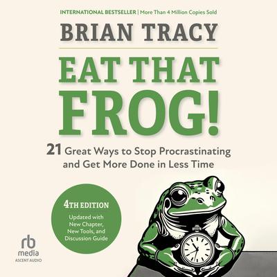 Eat That Frog!, Fourth Edition by Brian Tracy audiobook