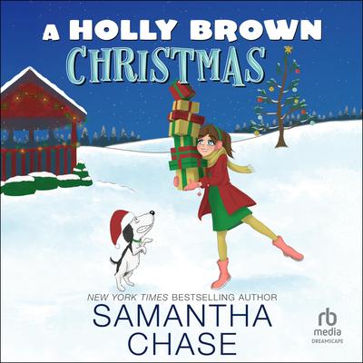 A Holly Brown Christmas by Samantha Chase audiobook