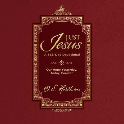 Just Jesus by O. S. Hawkins audiobook