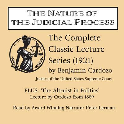 The Nature of Judicial Process by Benjamin N. Cardozo audiobook