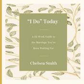 'I Do' Today by  Chelsea Smith audiobook