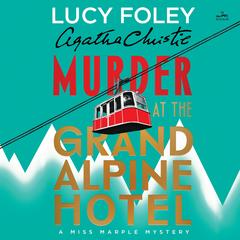 Murder at the Grand Alpine Hotel by Agatha Christie audiobook
