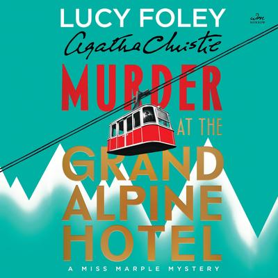 Murder at the Grand Alpine Hotel by Agatha Christie audiobook