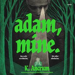 Adam, Mine. by K. Ancrum audiobook