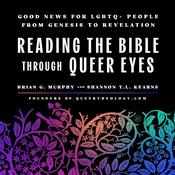 Reading the Bible Through Queer Eyes by  Brian G. Murphy audiobook