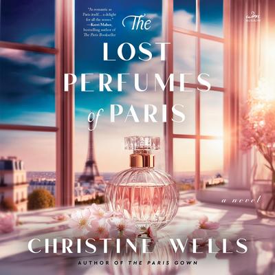 The Lost Perfumes of Paris by Christine Wells audiobook