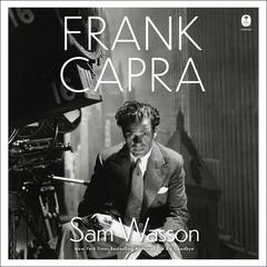 Frank Capra by Sam Wasson audiobook