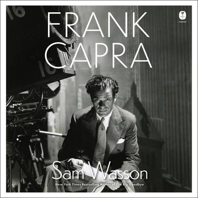 Frank Capra by Sam Wasson audiobook