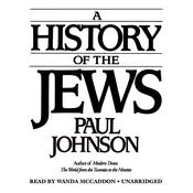 A History of the Jews by  Paul Johnson audiobook
