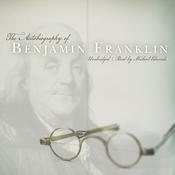 The Autobiography of Benjamin Franklin by  Benjamin Franklin audiobook