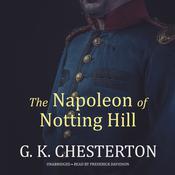 The Napoleon of Notting Hill by  G. K. Chesterton audiobook
